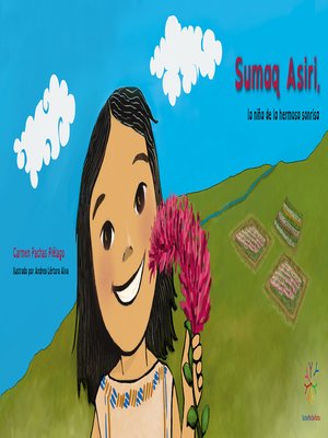cover image of Sumaq Asiri, la niña de la hermosa sonrisa